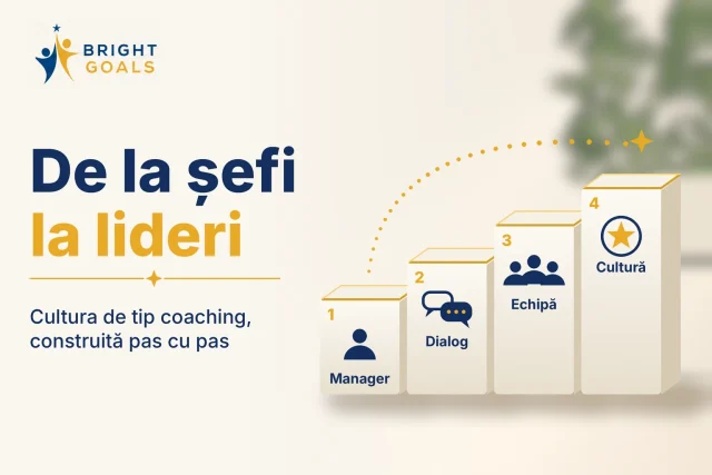 Cultură de tip coaching: cum transformi „șefi” în lideri fără un training de weekend